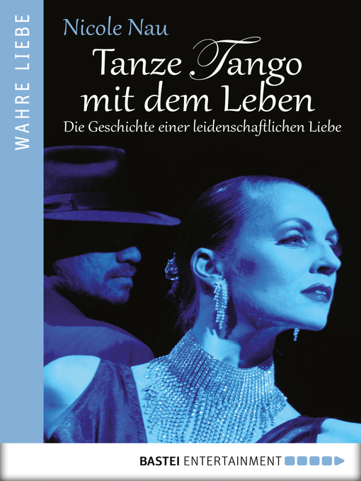 Title details for Tanze Tango mit dem Leben by Nicole Nau - Available